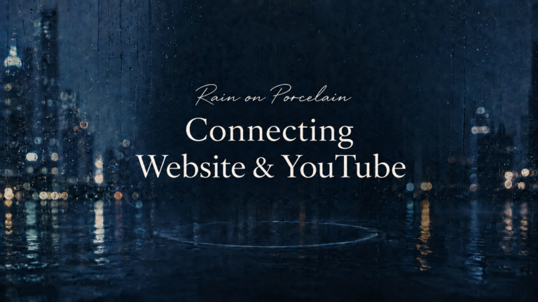 빗방울 맺힌 푸른 창문 배경에 Rain on Porcelain과 Connecting Website & YouTube 문구가 담긴 홈페이지와 유튜브 연결하기 대표이미지